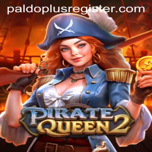 Unveiling the Excitement of PirateQueen2: A Deep Dive into Gameplay and Strategy Featuring Paldo Plus